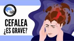 Como saber si una cefalea o dolor de cabeza es grave o alarmante