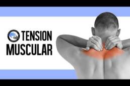 Tension muscular explicada, ¿por que mis musculos se sienten tensos?